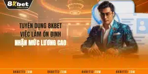 Tuyển Dụng 8KBET - Việc Làm Ổn Định, Nhận Mức Lương Cao